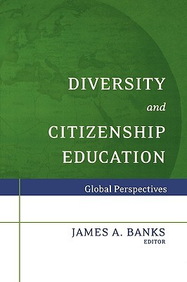 Diversity and Citizenship Education: Global Perspectives: Global Perspectives (Jossey-Bass Education)