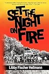 Set the Night on Fire by Libby Fischer Hellmann
