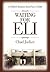 Waiting for Eli by Chad Judice