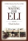 Waiting for Eli: A Father's Journey from Fear to Faith