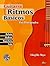 Ritmos Básicos -- Guitarra: Para Principiantes (Spanish Language Edition), Book & CD (Spanish Edition)