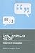 Recent Themes in Early American History: Historians in Conversation