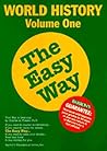 World History the Easy Way Volume One (Easy Way Series)