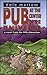 The Pub at the Center of the Universe