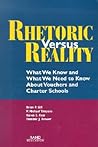 Rhetoric Versus Reality: What We Know and What We Need to Know About Vouchers and Charter Schools