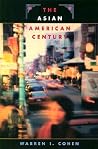 The Asian American Century (The Edwin O. Reischauer Lectures)
