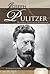 Joseph Pulitzer: Historic Newspaper Publisher (Publishing Pioneers)