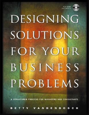 Designing Solutions for Your Business Problems (Hardcover)