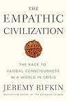 The Empathic Civilization by Jeremy Rifkin