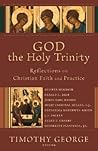 God the Holy Trinity: Reflections on Christian Faith and Practice (Beeson Divinity Studies)