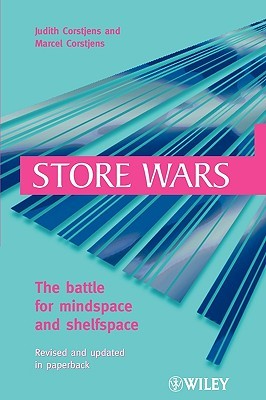 Store Wars: The Battle for mindspace and shelfspace (Paperback)