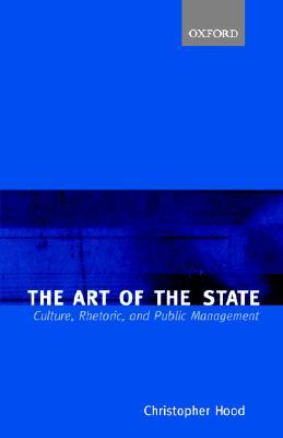 The Art of the State: Culture, Rhetoric, and Public Management (Paperback)