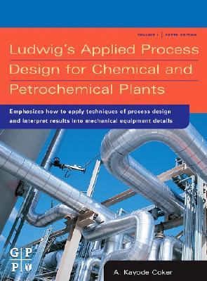 Ludwig's Applied Process Design for Chemical and Petrochemical Plants
