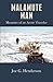 Malamute Man: Memoirs of an...