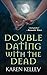 Double Dating with the Dead (Haunted #1)