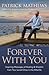 Forever With You by Patrick Mathews