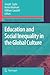 Education and Social Inequality in the Global Culture (Globalisation, Comparative Education and Policy Research, 1)