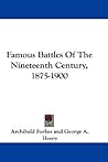 Famous Battles of the Nineteenth Century, 1875-1900