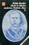 Hacia El México Moderno: Porfirio Diaz, II