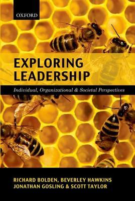 Exploring Leadership: Individual, Organizational, and Societal Perspectives (Paperback)