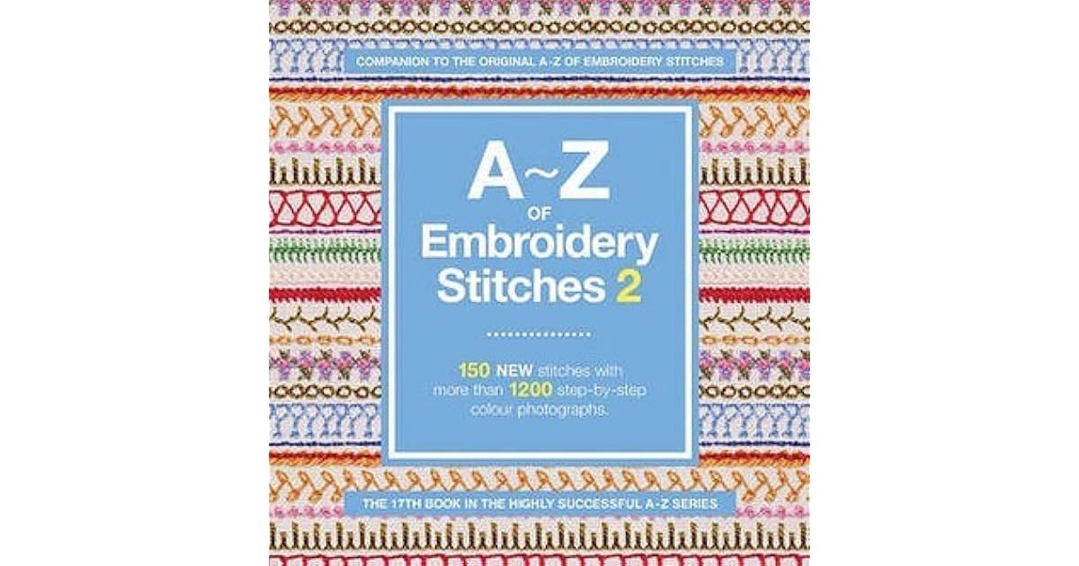 A Z Of Embroidery Stitches V. 2 by Susan O'Connor