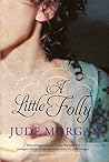 A Little Folly by Jude Morgan
