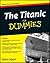 The Titanic For Dummies
