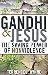 Gandhi and Jesus: The Saving Power of Nonviolence