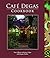 Café Degas Cookbook (Restaurant Cookbooks)