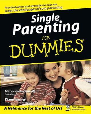 Single Parenting For Dummies