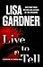 Live To Tell by Lisa Gardner