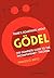 There's Something about Godel: The Complete Guide to the Incompleteness Theorem