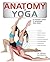 Anatomy of Yoga: An Instruc...