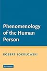 Phenomenology of the Human Person Phenomenology of the Human Person