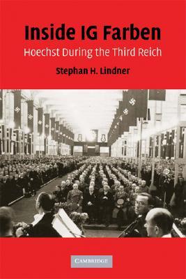 Inside IG Farben: Hoechst During the Third Reich (Hardcover)
