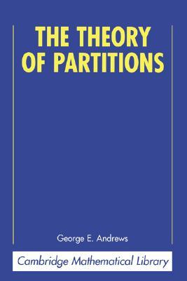 The Theory of Partitions (Encyclopedia of Mathematics and its Applications, Series Number 2)
