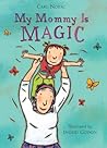 My Mommy is Magic by Carl Norac