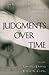 Judgments over Time: The Interplay of Thoughts, Feelings, and Behaviors