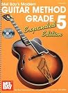 Mel Bay's Modern Guitar Method Grade 5, Expanded Edition Mel Bay's Modern Guitar Method Grade 5, Expanded Edition