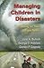Managing Children in Disast...