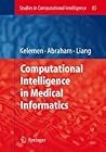 Computational Intelligence in Medical Informatics (Studies in Computational Intelligence, 85)