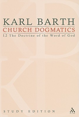 Church Dogmatics: I.2 The Doctrine of the Word of God §§ 13–15