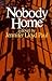 Nobody Home: A Novel