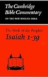 The Book of the Prophet Isaiah, 1-39 (Cambridge Bible Commentaries on the Old Testament)