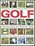 TheComplete Illustrated Guide to Improving Your GolfA Practical Step-by-step Instruction Course, Professional Guide and World Golf History