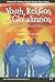 Youth, Religion and Globalization by Richard R. Osmer