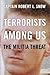 Terrorists Among Us: The Mi...