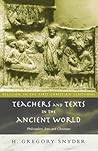 Teachers and Texts in the Ancient World (Religion in the First Christian Centuries)