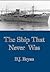 THE SHIP THAT NEVER WAS by B.J. Bryan