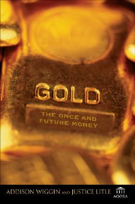 Gold: The Once and Future Money (Hardcover)